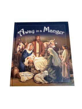Away in a Manger Mike Jaroszko HC Christmas Picture Book 2008 Concordia